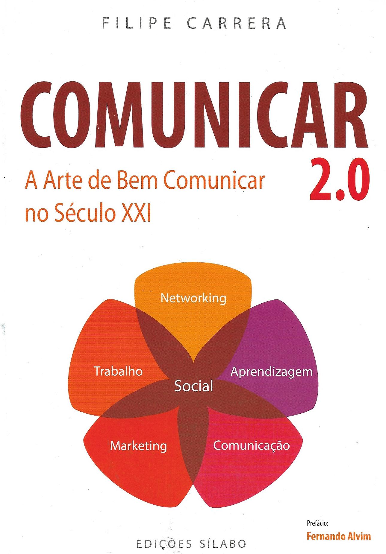 Comunicar 2.0 - A Arte de Bem Comunicar no Século XXI