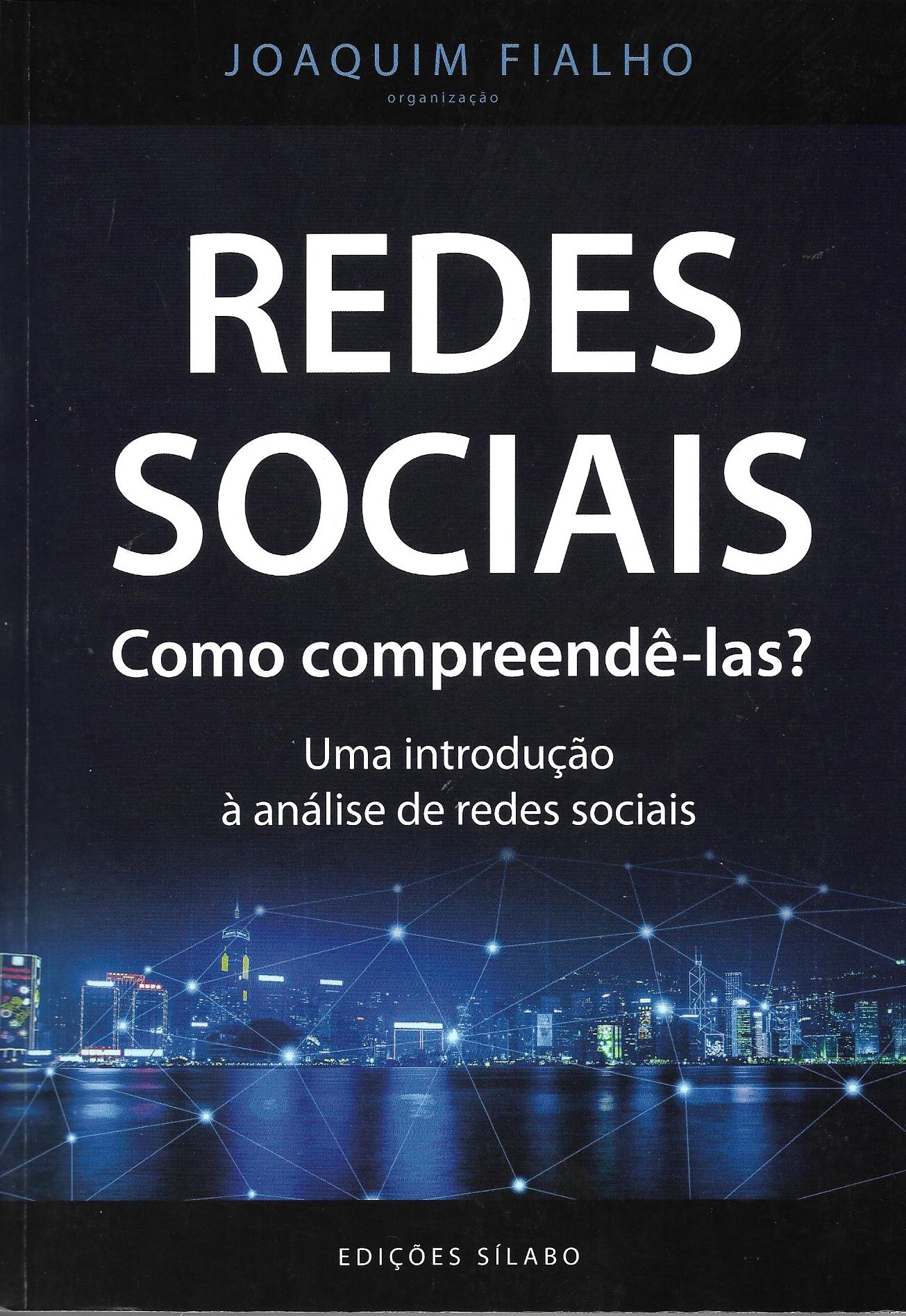 Redes Sociais: Como Comprende-las? - Uma Introdução à Análise de Redes Sociais