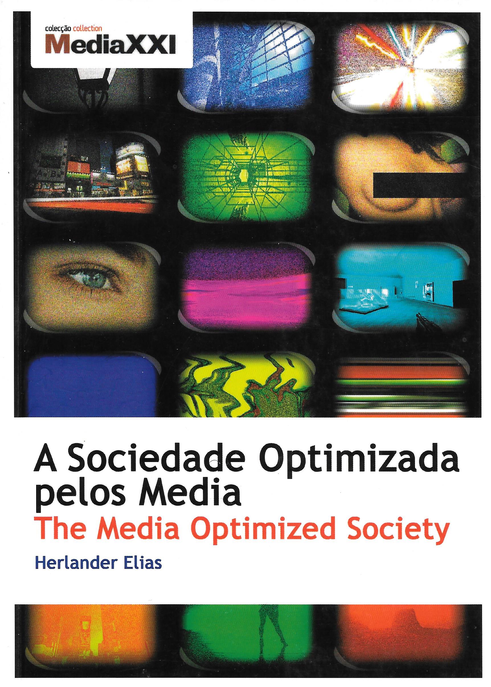 A Sociedade Optimizada pelos Media