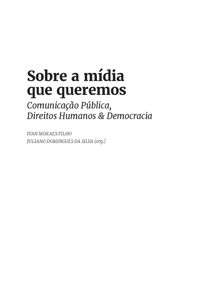 Sobre a Mídia  que Queremos : Comunicação Pública, Direitos Humanos e Democracia