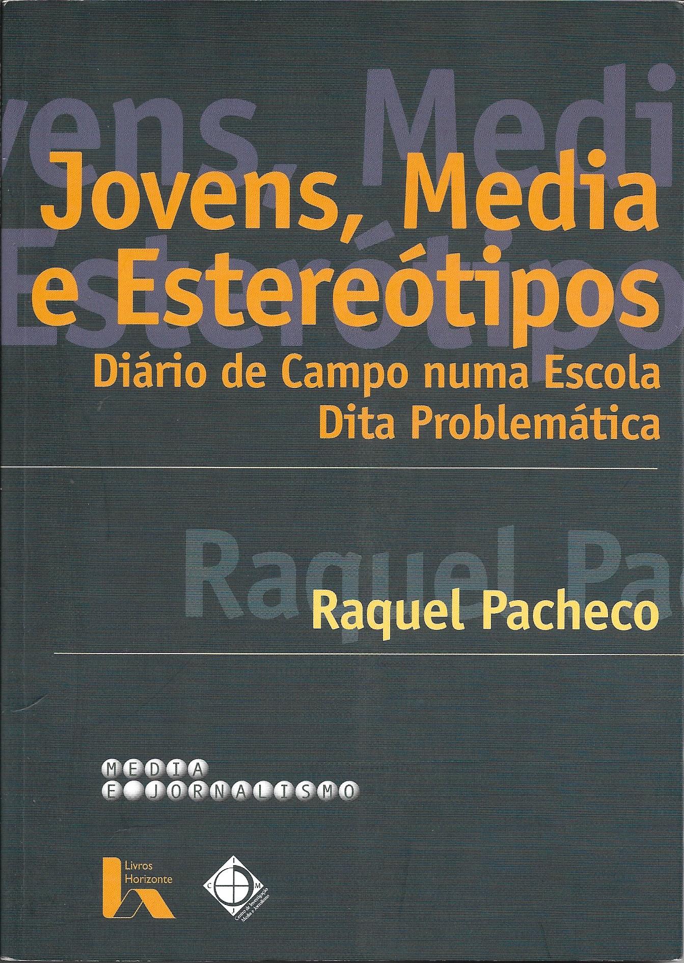 Jovens, Media e Estereótipos - Diário de Campo numa Escola Dita Problemática