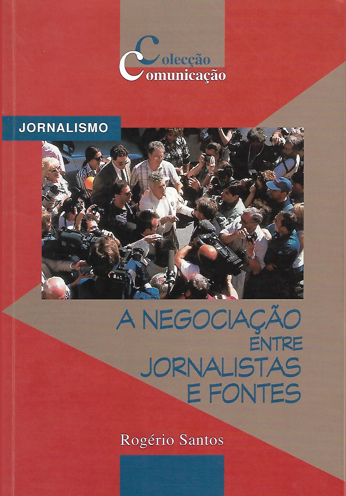 A Negociação entre Jornalistas e Fontes                                                                                                                                   