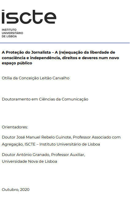 A Proteção do Jornalista – A (re)equação da Liberdade de Consciência e Independência, Direitos e Deveres num novo Espaço Público