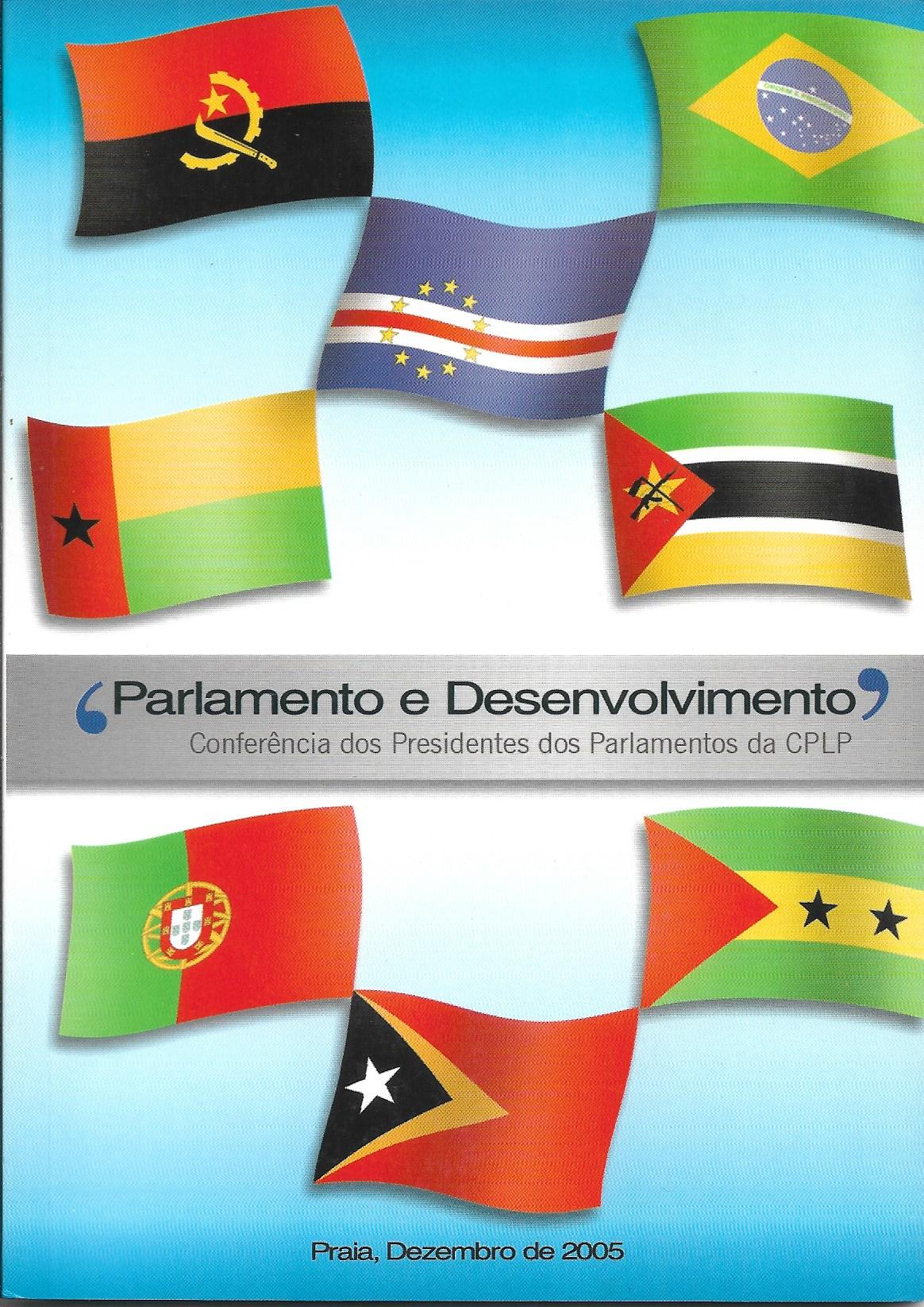 Parlamento e Desenvolvimento : Conferência dos Presidentes dos Parlamentares da CPLP