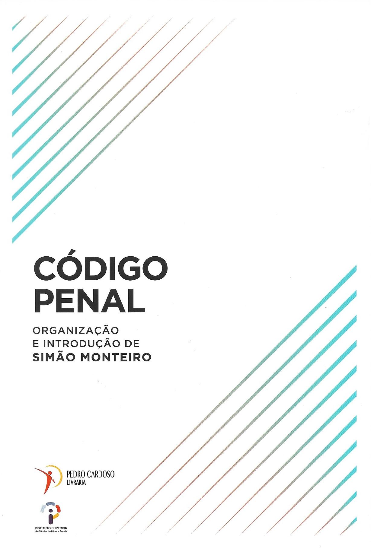 Código Penal - Organização e Introdução de Simão Monteiro