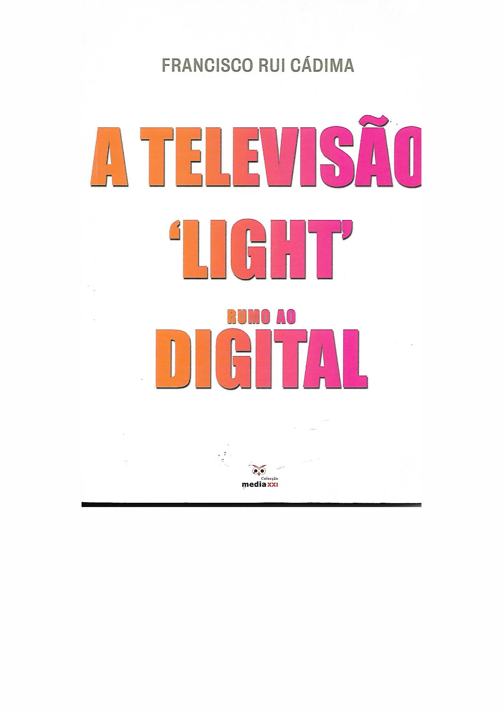 A Televisão "Light" Rumo ao Digital
