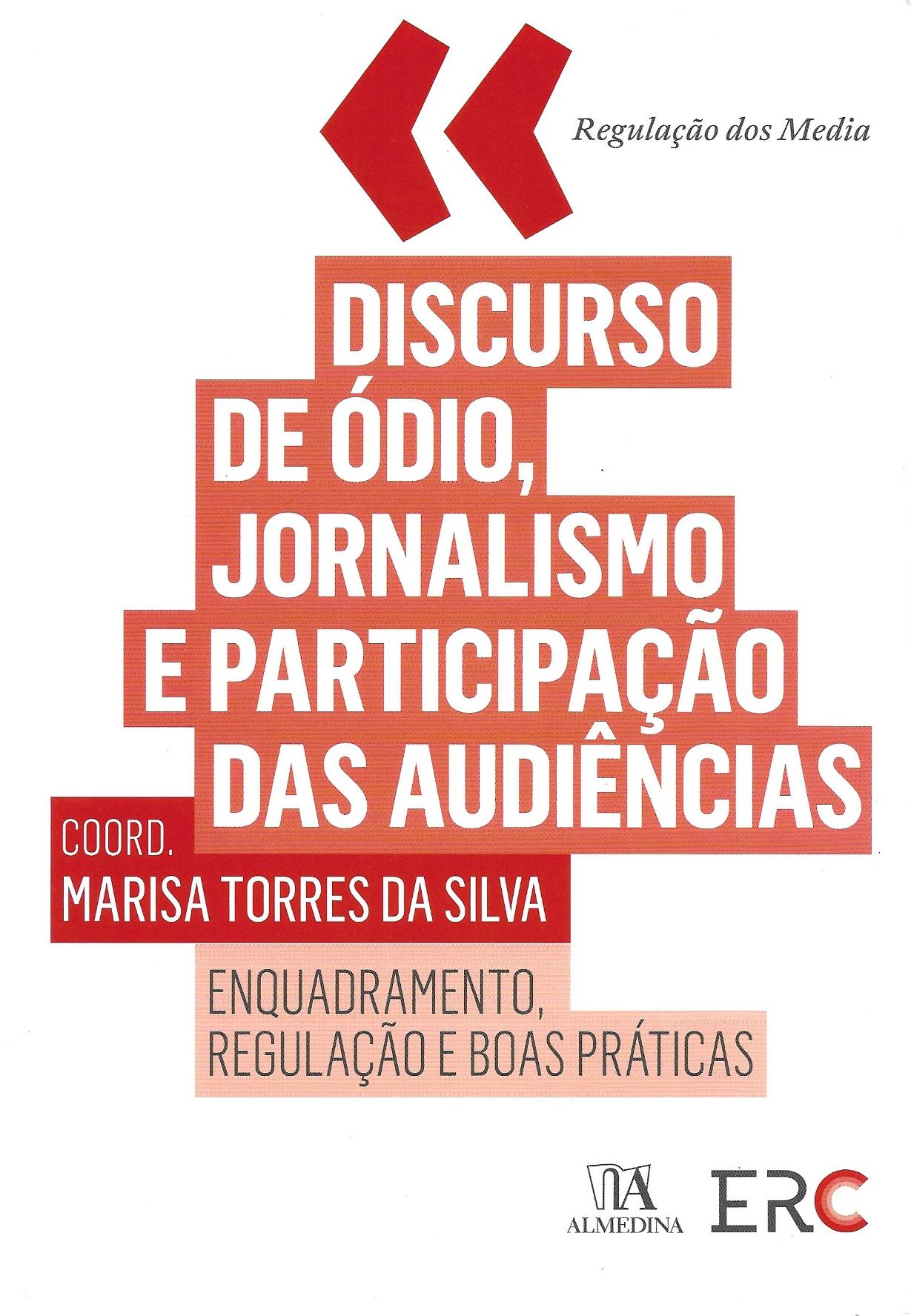 Discurso de Ódio, Jornalismo e Participação das Audiências - Regulação dos Média
